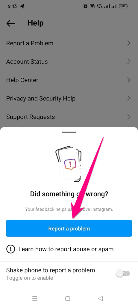 Select Report a problem to Contact Instagram support team